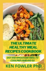 The Ultimate Healthy Meal Recipes Cookbook