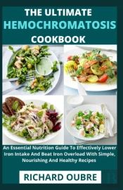 The Ultimate Hemochromatosis Cookbook