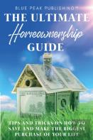 The Ultimate Homeownership Guide