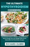 The Ultimate Hypothyroidism Cookbook