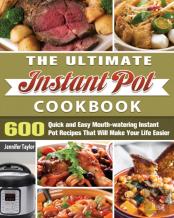 The Ultimate Instant Pot Cookbook