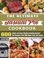 The Ultimate Instant Pot Cookbook