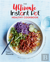 The Ultimate Instant Pot Healthy Cookbook
