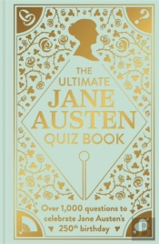 The Ultimate Jane Austen Quiz Book