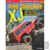 The Ultimate Jeep Cherokee Kj Performance Guide 1984-2001