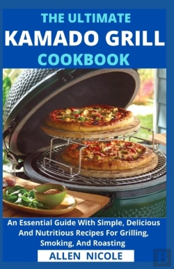 Bertrand.pt - The Ultimate Kamado Grill Cookbook