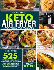 The Ultimate Keto Air Fryer Cookbook For Beginners