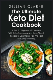 The Ultimate Keto Diet Cookbook: A Pract