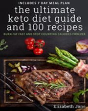 The Ultimate Keto Diet Guide & 100 Recipes