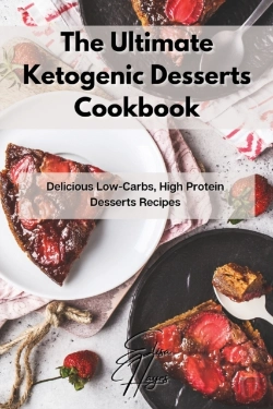 Bertrand.pt - The Ultimate Ketogenic Desserts Cookbook