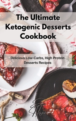 Bertrand.pt - The Ultimate Ketogenic Desserts Cookbook