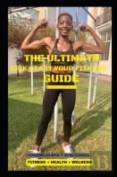 The Ultimate Kick Start Your Fitness Guide
