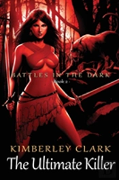 The Ultimate Killer (Battles In The Dark #2)