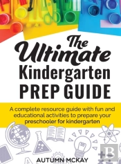 The Ultimate Kindergarten Prep Guide