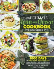 The Ultimate Lean And Green Cookbook For Beginners 2021