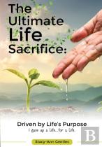 The Ultimate Life Sacrifice