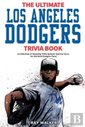 The Ultimate Los Angeles Dodgers Trivia Book