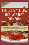 The Ultimate Low Oxalate Diet Cookbook