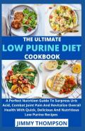 The Ultimate Low Purine Diet Cookbook