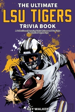 Bertrand.pt - The Ultimate Lsu Tigers Trivia Book
