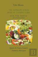 The Ultimate Lunch Diabetic Cooking Guide For The Newly Diagnosed