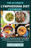 The Ultimate Lymphedema Diet Cookbook