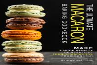 The Ultimate Macaron Baking Cookbook