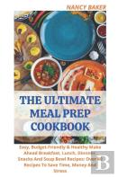 The Ultimate Meal Prep Cookbook
