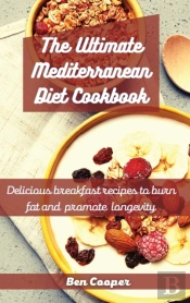 The Ultimate Mediterranean Diet Cookbook