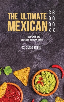 Bertrand.pt - The Ultimate Mexican Cookbook: 111 Low C