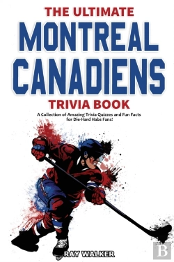 Bertrand.pt - The Ultimate Montreal Canadiens Trivia Book
