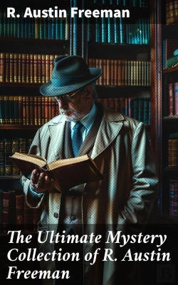 Bertrand.pt - The Ultimate Mystery Collection Of R. Austin Freeman