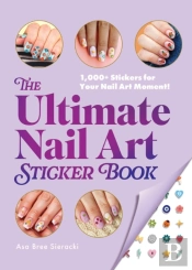 The Ultimate Nail Art Sticker Book