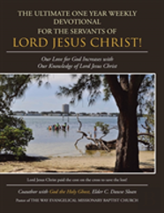 The Ultimate One Year Weekly Devotional For The Servants Of Lord Jesus Christ!