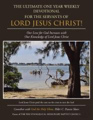 The Ultimate One Year Weekly Devotional For The Servants Of Lord Jesus Christ!