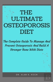 The Ultimate Osteoporosis Diet