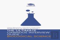The Ultimate Oxbridge Interview Guide: Biological Science