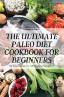 The Ultimate Paleo Diet Cookbook For Beginners