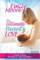 The Ultimate Parent'S Love