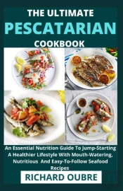 The Ultimate Pescatarian Cookbook