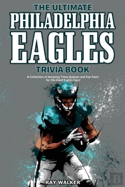 Bertrand.pt - The Ultimate Philadelphia Eagles Trivia Book