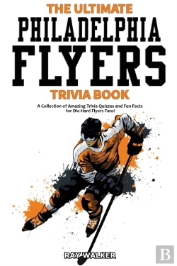 Bertrand.pt - The Ultimate Philadelphia Flyers Trivia Book