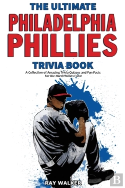 Bertrand.pt - The Ultimate Philadelphia Phillies Trivia Book