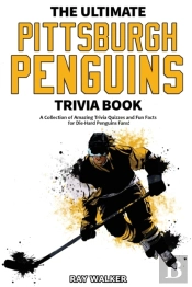 The Ultimate Pittsburgh Penguins Trivia Book
