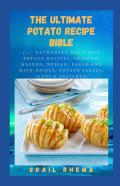 The Ultimate Potato Recipe Bible