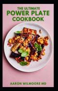 The Ultimate Power Plate Cookbook