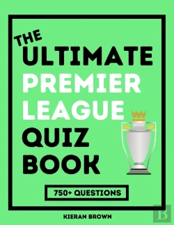 Bertrand.pt - The Ultimate Premier League Quiz Book