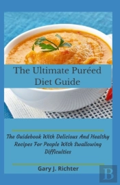 The Ultimate Pureed Diet Guide
