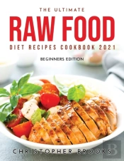 The Ultimate Raw Food Diet Recipes Cookb