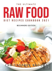 The Ultimate Raw Food Diet Recipes Cookb
